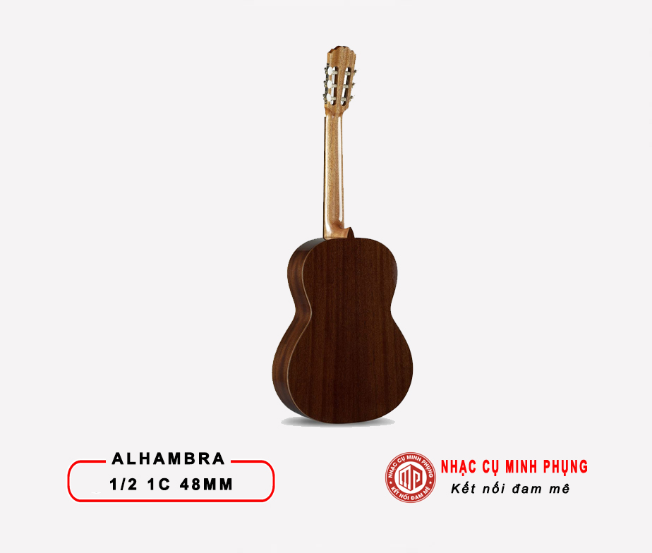 Đàn Guitar Classic Alhambra 1/2 1C 48MM